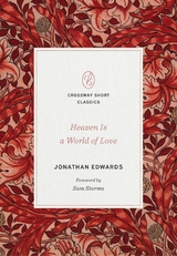 Heaven Is a World of Love - Jonathan Edwards