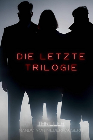 Die letzte Trilogie