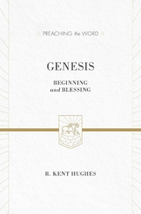 Genesis - R. Kent Hughes