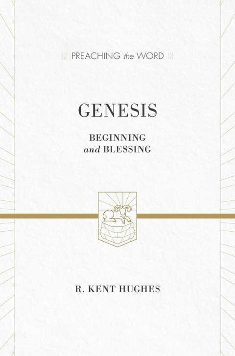 Genesis - R. Kent Hughes