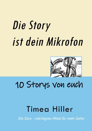 Die Story ist dein Mikrofon