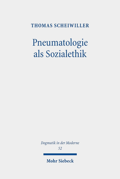 Pneumatologie als Sozialethik -  Thomas Scheiwiller