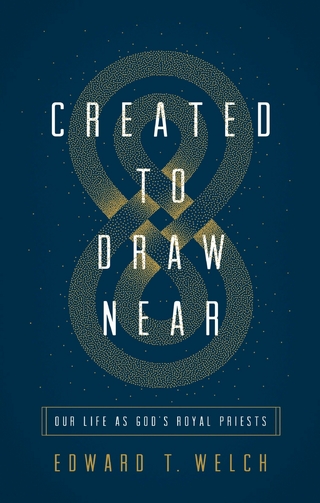 Created to Draw Near
