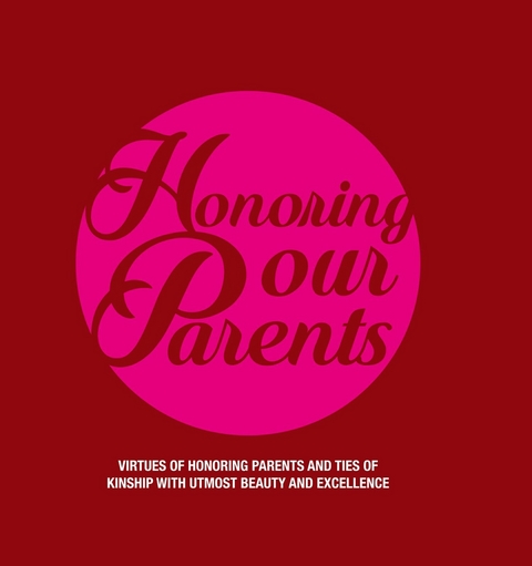 Honoring Our Parents -  Kalimah Tayebah