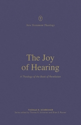 The Joy of Hearing - Thomas R. Schreiner