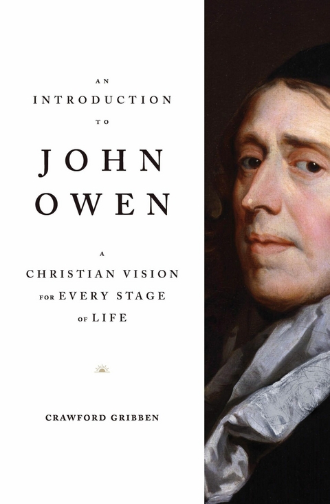 An Introduction to John Owen - Crawford Gribben