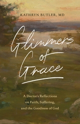 Glimmers of Grace - Kathryn Butler