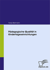 P&auml;dagogische Qualit&auml;t in Kindertageseinrichtungen - Tanja Biermann