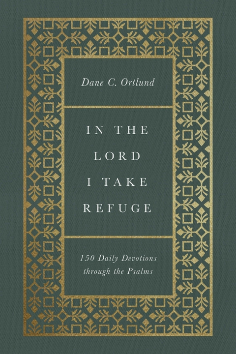 In the Lord I Take Refuge - Dane Ortlund