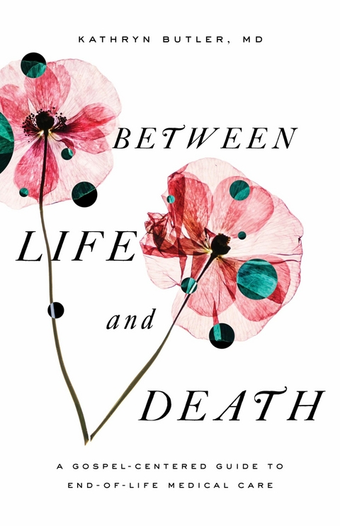 Between Life and Death - Kathryn Butler