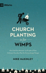 Church Planting Is for Wimps (Redesign) - Mike McKinley