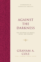 Against the Darkness - Graham A. Cole