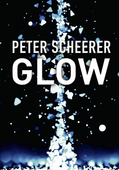 Glow -  Peter Scheerer