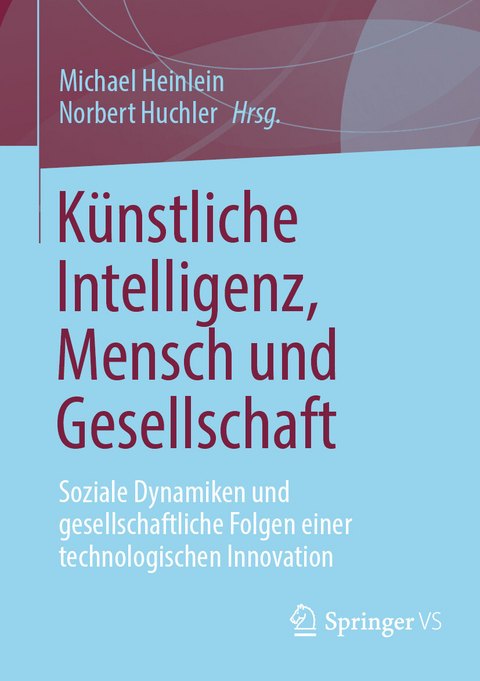 K&uuml;nstliche Intelligenz, Mensch und Gesellschaft - 