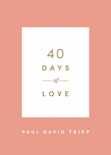 40 Days of Love - Paul David Tripp