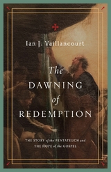 The Dawning of Redemption - Ian J. Vaillancourt