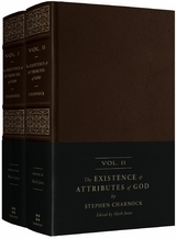 The Existence and Attributes of God (2-volume set) - Stephen Charnock