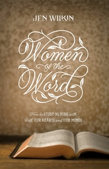 Women of the Word - Jen Wilkin