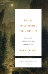 Give Me Understanding That I May Live - Mark Talbot