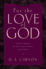 For the Love of God (Vol. 2) - D. A. Carson