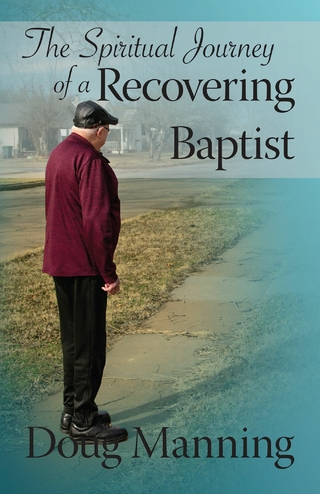 Spiritual Journey of a Recovering Baptist