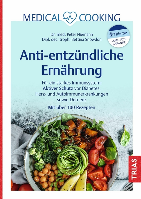 Medical Cooking: Antientz&uuml;ndliche Ern&auml;hrung - Peter Niemann, Bettina Snowdon