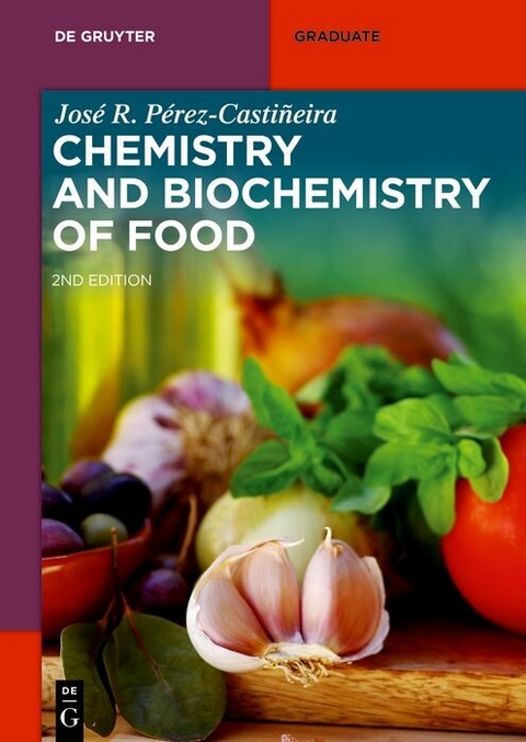 Chemistry and Biochemistry of Food -  Jose P&eacute;rez-Casti&ntilde;eira