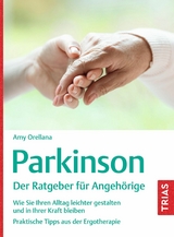 Parkinson. Der Ratgeber f&uuml;r Angeh&ouml;rige - Amy Orellana