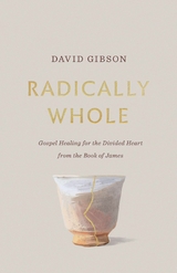 Radically Whole - David Gibson