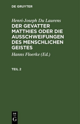 Henri-Joseph Du Laurens: Der Gevatter Matthies oder die Ausschweifungen des menschlichen Geistes. Teil 2 - Henri-Joseph Du Laurens
