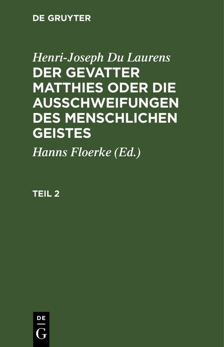 Henri-Joseph Du Laurens: Der Gevatter Matthies oder die Ausschweifungen des menschlichen Geistes. Teil 2 - Henri-Joseph Du Laurens