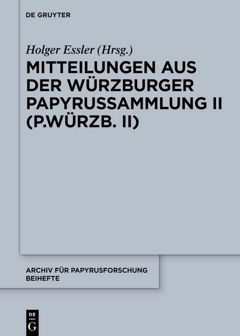 Mitteilungen aus der W&uuml;rzburger Papyrussammlung II (P.W&uuml;rzb. II) - 