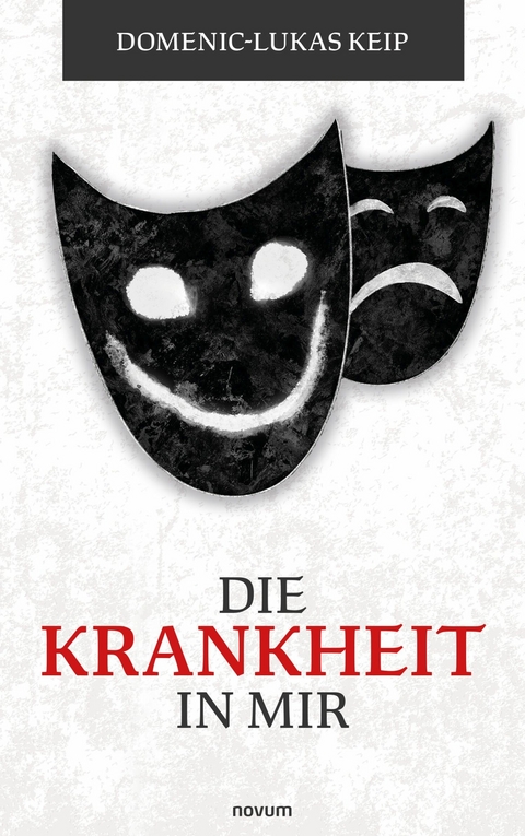 Die Krankheit in Mir - Domenic-Lukas Keip