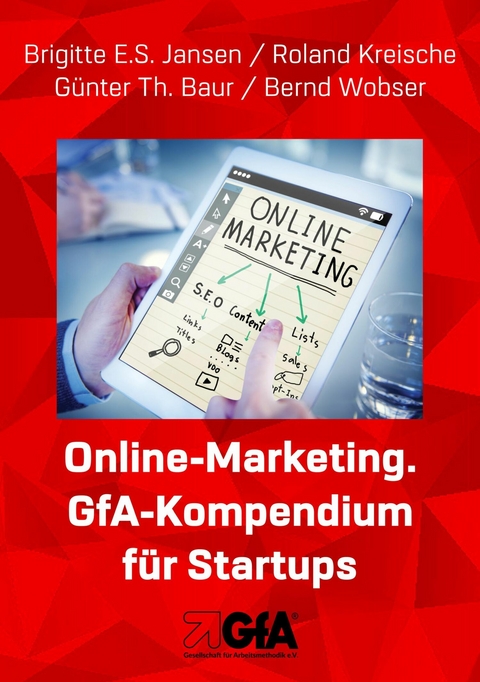 Online-Marketing. - Brigitte E.S. Jansen, Roland Kreische, G&uuml;nter Th. Baur, Bernd Wobser