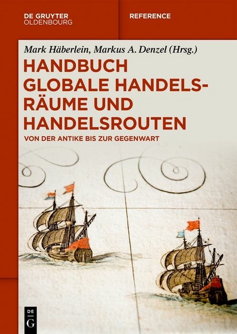 Handbuch globale Handelsr&auml;ume und Handelsrouten - 