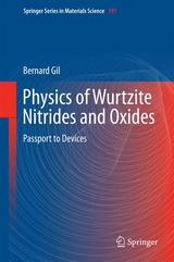Physics of Wurtzite Nitrides and Oxides - Bernard Gil