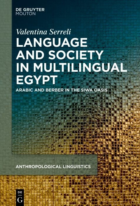 Language, Society and Ideologies in Multilingual Egypt -  Valentina Serreli