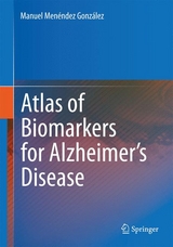 Atlas of Biomarkers for Alzheimer's Disease - Manuel Men&eacute;ndez Gonz&aacute;lez