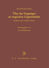 &Uuml;ber das Vergn&uuml;gen an tragischen Gegenst&auml;nden - Bernd Seidensticker