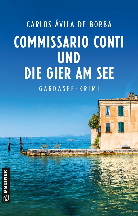Commissario Conti und die Gier am See - Carlos &Aacute;vila de Borba