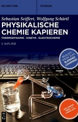 Physikalische Chemie Kapieren - Sebastian Seiffert, Wolfgang Sch&auml;rtl