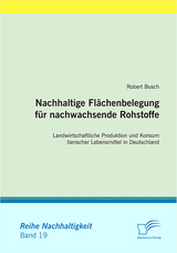 Nachhaltige Fl&auml;chenbelegung f&uuml;r nachwachsende Rohstoffe - Robert Busch
