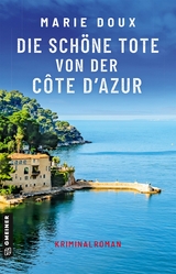 Die sch&ouml;ne Tote von der C&ocirc;te d&rsquo;Azur - Marie Doux