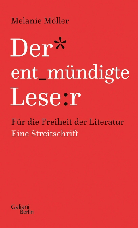 Der entm&uuml;ndigte Leser - Melanie M&ouml;ller