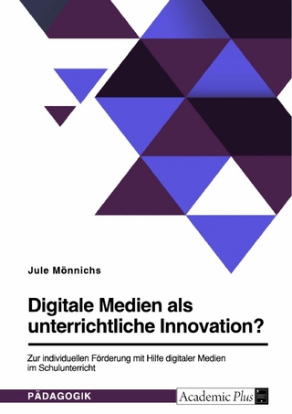 Digitale Medien als unterrichtliche Innovation?