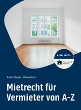 Mietrecht f&uuml;r Vermieter von A-Z - Rudolf St&uuml;rzer, Michael Koch