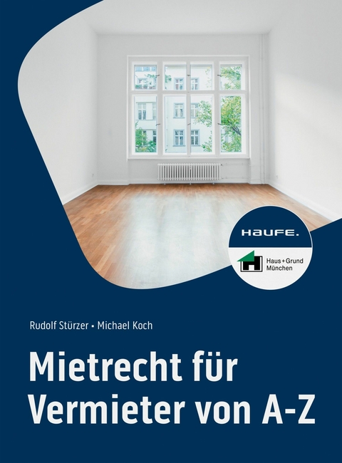Mietrecht f&uuml;r Vermieter von A-Z - Rudolf St&uuml;rzer, Michael Koch