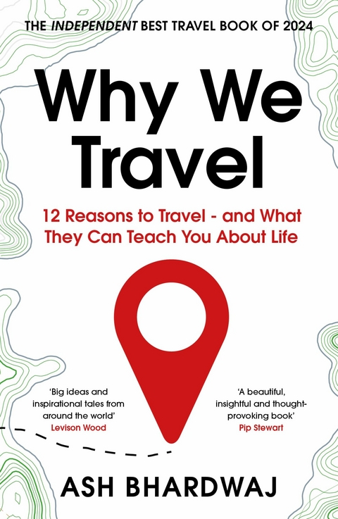 Why We Travel - Ash Bhardwaj