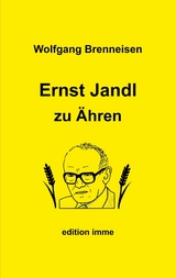 Ernst Jandl zu &Auml;hren - Wolfgang Brenneisen