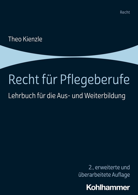 Recht f&uuml;r Pflegeberufe - Theo Kienzle